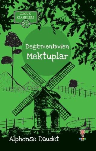 Değirmenden Mektuplar - Çocuk Klasikleri 20 %25 indirimli Alphonse Dau