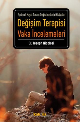 Değişim Terapisi Vaka İncelemeleri %8 indirimli Dr. Joseph Nicolosi