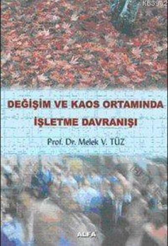 Değişim ve Kaos Ortamında İşletme Davranışı %10 indirimli Melek Vergil