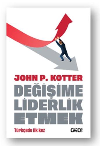 Değişime Liderlik Etmek %10 indirimli John P. Kotter