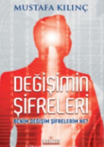 Değişimin Şifreleri Benim Değişim Şifrelerim Ne %18 indirimli Mustafa 