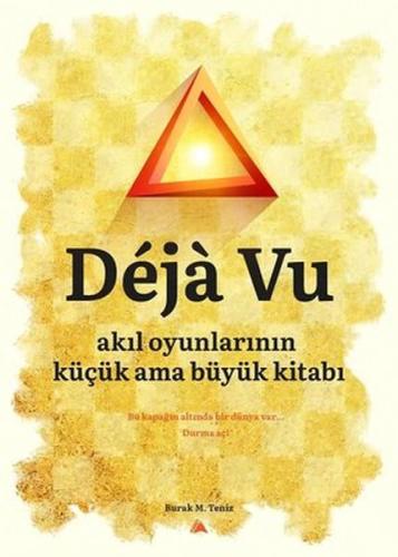 Deja Vu Akıl Oyunlarının Küçük Ama Büyük Kitabı %15 indirimli Burak M.