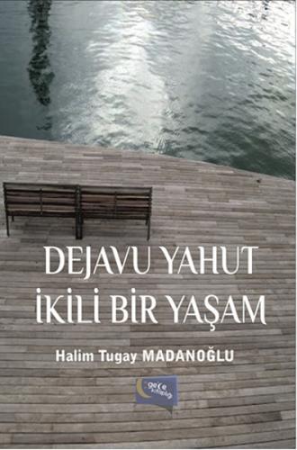 Dejavu Yahut İkili Bir Yaşam %20 indirimli Halim Tugay Madanoğlu