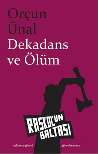 Dekadans ve Ölüm Orçun Ünal