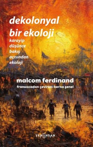 Dekolonyal Bir Ekoloji Malcom Ferdinand