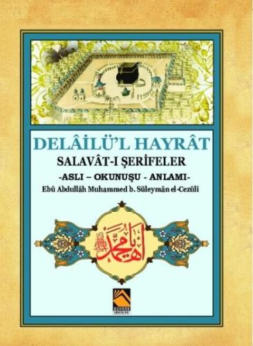 Delailü'l Hayrat - Salavat-ı Şerifeler (Aslı - Okunuşu - Anlamı) %18 i