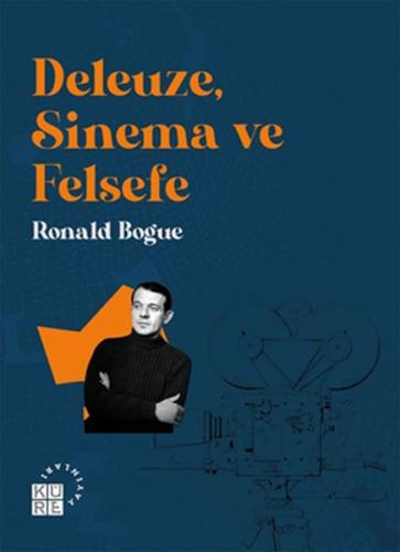 Deleuze, Sinema ve Felsefe %12 indirimli Ronald Bogue