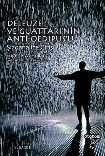 Deleuze ve Guattari'nin Anti-Oedipus'u: Şizoanalize Giriş Eugene W. Ho