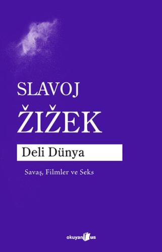 Deli Dünya Savaş, Filmler ve Seks Slavoj Zızek