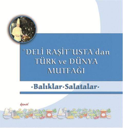 Deli Raşit Usta'dan Türk ve Dünya Mutfağı Balıklar - Salatalar %12 ind