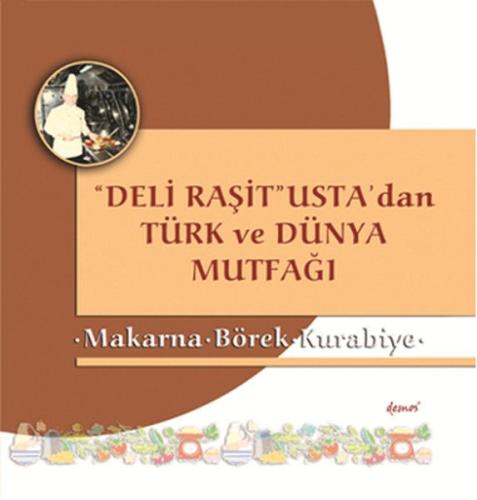 Deli Raşit Usta'dan Türk ve Dünya Mutfağı Makarna - Börek - Kurabiye %