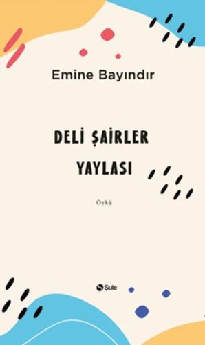 Deli Şairler Yaylası %17 indirimli Emine Bayındır