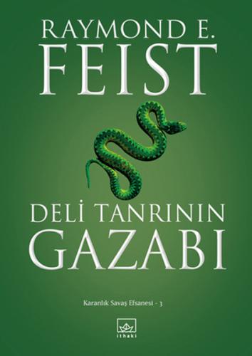 Deli Tanrının Gazabı / Karanlık Savaş Efsanesi -3 Raymond E. Feist