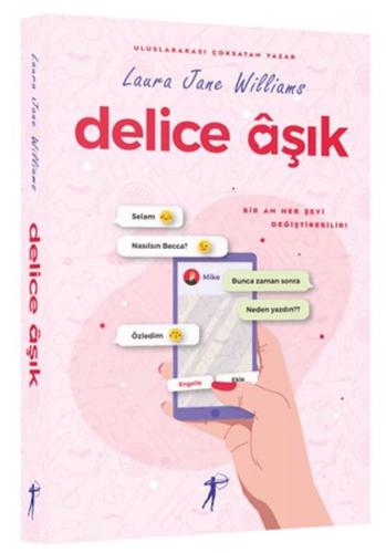 Delice Aşık - Bir an her şeyi değiştirebilir! Laura Jane Williams