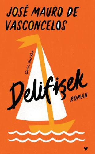 Delifişek - Ciltli %15 indirimli Jose Mauro De Vasconcelos