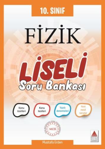 Delta 10. Sınıf Fizik Liseli Soru Bankası (Yeni) Mustafa Erden