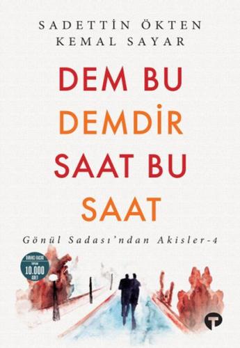 Dem Bu Demdir Saat Bu Saat Gönül Sadası’ndan Akisler - 4 %14 indirimli