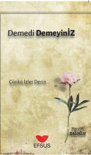 Demedi Demeyiniz %22 indirimli Merziye Daloğlu