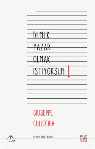 Demek Yazar Olmak İstiyorsun Giuseppe Culicchia