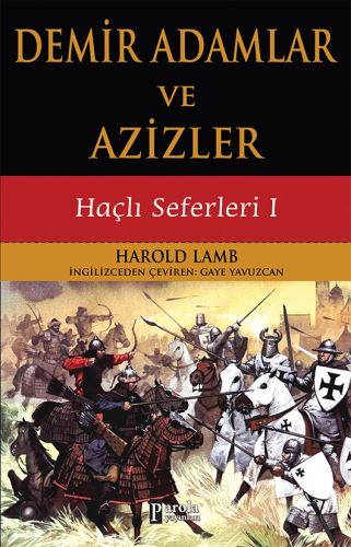 Demir Adamlar ve Azizler - Haçlı Seferleri 1 %23 indirimli Harold Lamb