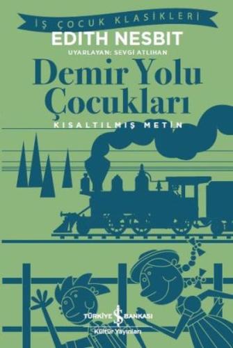 Demir Yolu Çocukları (Kısaltılmış Metin) %31 indirimli Edith Nesbit