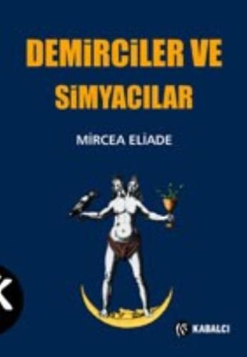 Demirciler ve Simyacılar Mircea Eliade