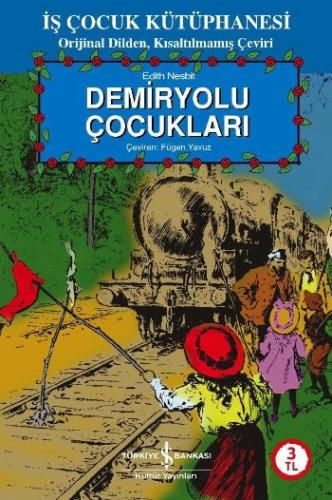 Demiryolu çocukları Edith Nesbit