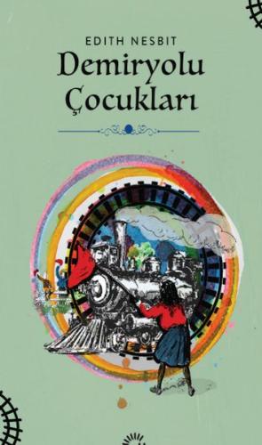 Demiryolu Çocukları %10 indirimli Edith Nesbit