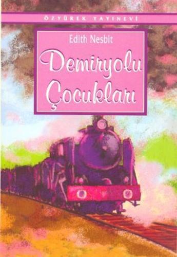 Demiryolu çocukları %30 indirimli Edith Nesbit