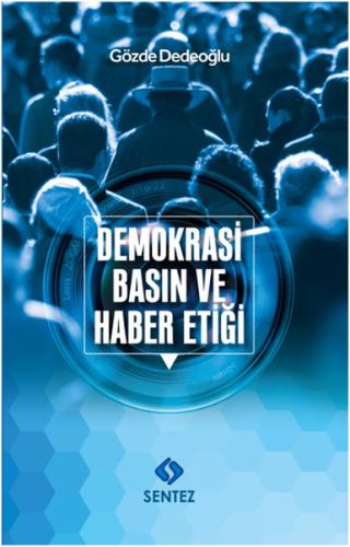 Demokrasi, Basın ve Haber Etiği %10 indirimli Gözde Dedeoğlu