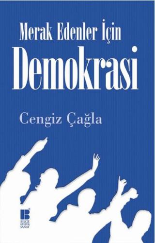 Demokrasi / Merak Edenler İçin Cengiz Çağla