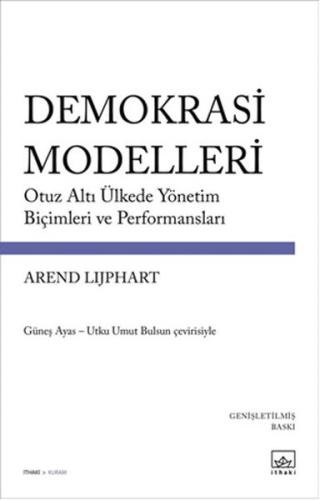 Demokrasi Modelleri Otuz Altı Ülkede Yönetim Biçimleri ve Performansla