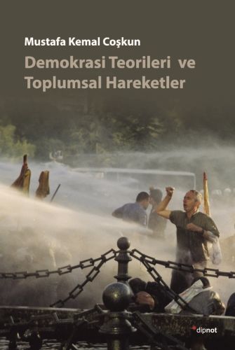 Demokrasi Teorileri ve Toplumsal Hareketler %10 indirimli Mustafa Kema