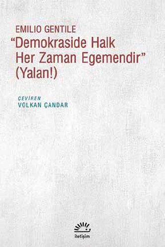 Demokraside Halk Her Zaman Egemendir %10 indirimli Emilio Gentile