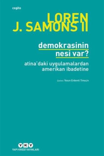 Demokrasinin Nesi Var? Atina'Daki Uygulamalardan Amerikan İbadetine %1