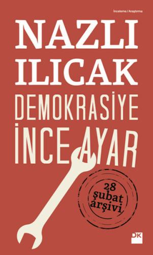 Demokrasiye İnce Ayar Nazlı Ilıcak