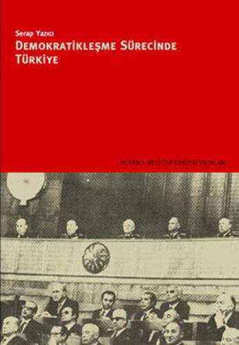 Demokratikleşme Sürecinde Türkiye Serap Yazıcı