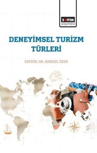 Deneyimsel Turizm Türleri %3 indirimli Songül Özer