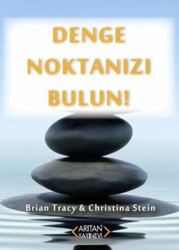 Denge Noktanızı Bulun! %20 indirimli Brian Tracy - Christina Stein