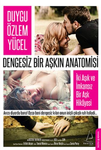 Dengesiz Bir Aşkın Anatomisi Duygu Özlem Yücel