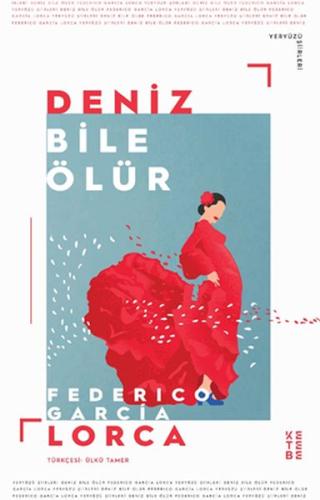 Deniz Bile Ölür %17 indirimli Federico Garcia Lorca