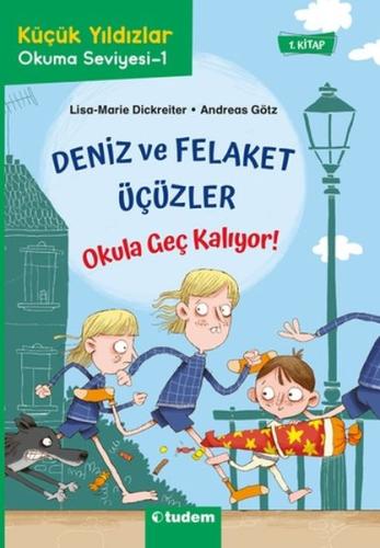 Deniz ve Felaket Üçüzler 1 - Okula Geç Kalıyor! %12 indirimli Lisa-Mar