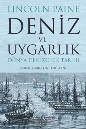 Deniz ve Uygarlık - Dünya Denizcilik Tarihi %31 indirimli Lincoln Pain