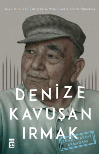 Denize Kavuşan Irmak - Kemal Karpat Armağanı %15 indirimli Kaan Duruka