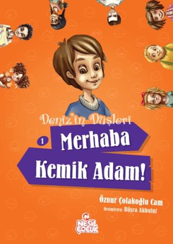 Denizin Düşleri - Merhaba Kemik Adam! 1 %20 indirimli Öznur Çolakoğlu 