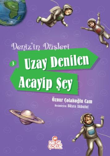 Denizin Düşleri - Uzay Denilen Acayip Şey 3 Öznur Çolakoğlu Cam