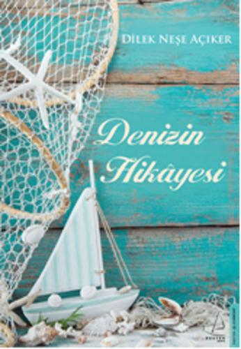 Denizin Hikayesi Dilek Neşe Açıker