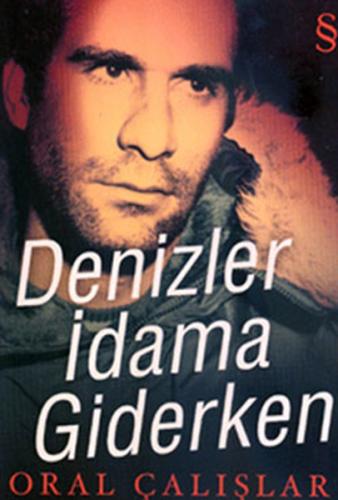 Denizler İdama Giderken %10 indirimli Oral Çalışlar