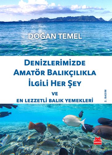 Denizlerimizde Amatör Balıkçılıkla İlgili Her Şey Doğan Temel