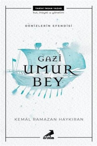 Denizlerin Efendisi Gazi Umur Bey %30 indirimli Kemal Ramazan Haykıran